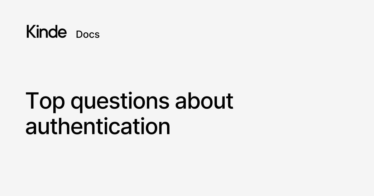 Top questions about authentication - Kinde docs
