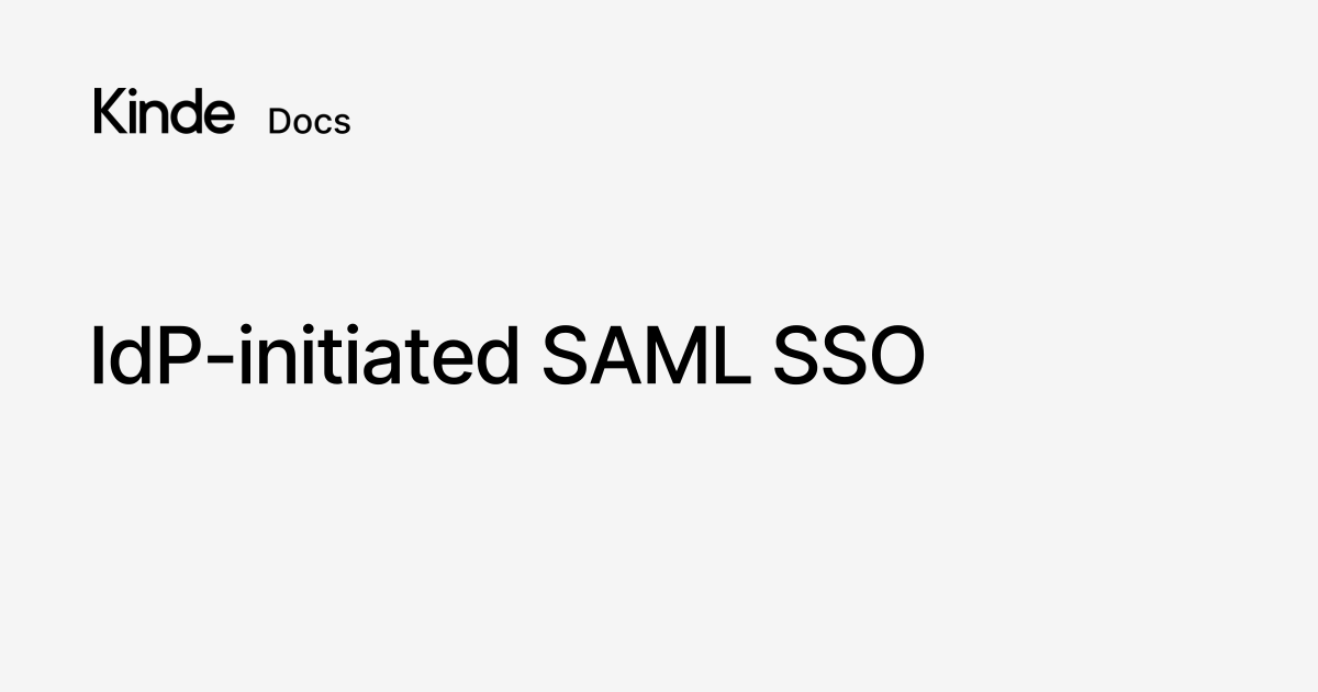 IdP-initiated SAML SSO - Kinde docs