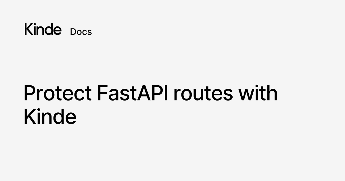 Protect FastAPI routes with Kinde - Kinde docs