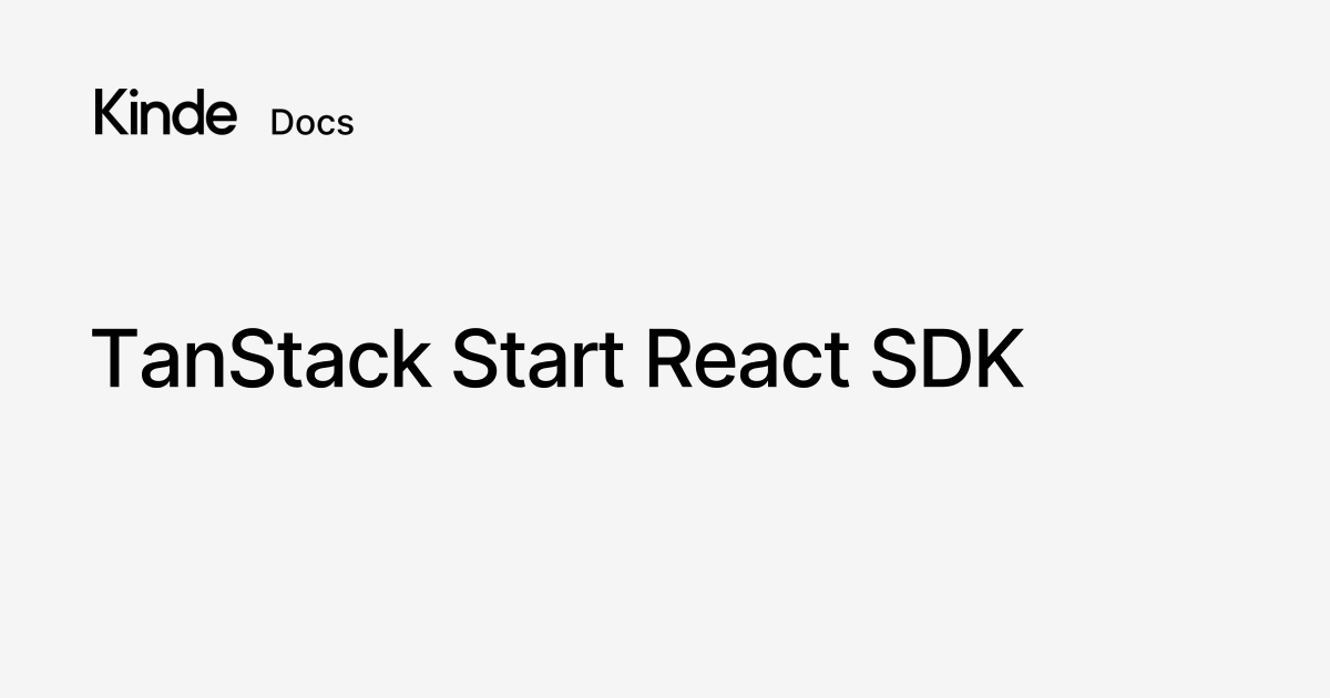 TanStack Start React SDK - Kinde docs
