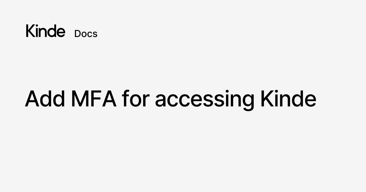 Add MFA for accessing Kinde - Kinde docs
