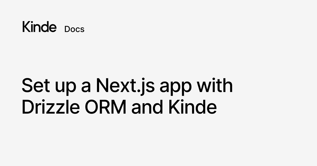 Set up a Next.js app with Drizzle ORM and Kinde - Kinde docs