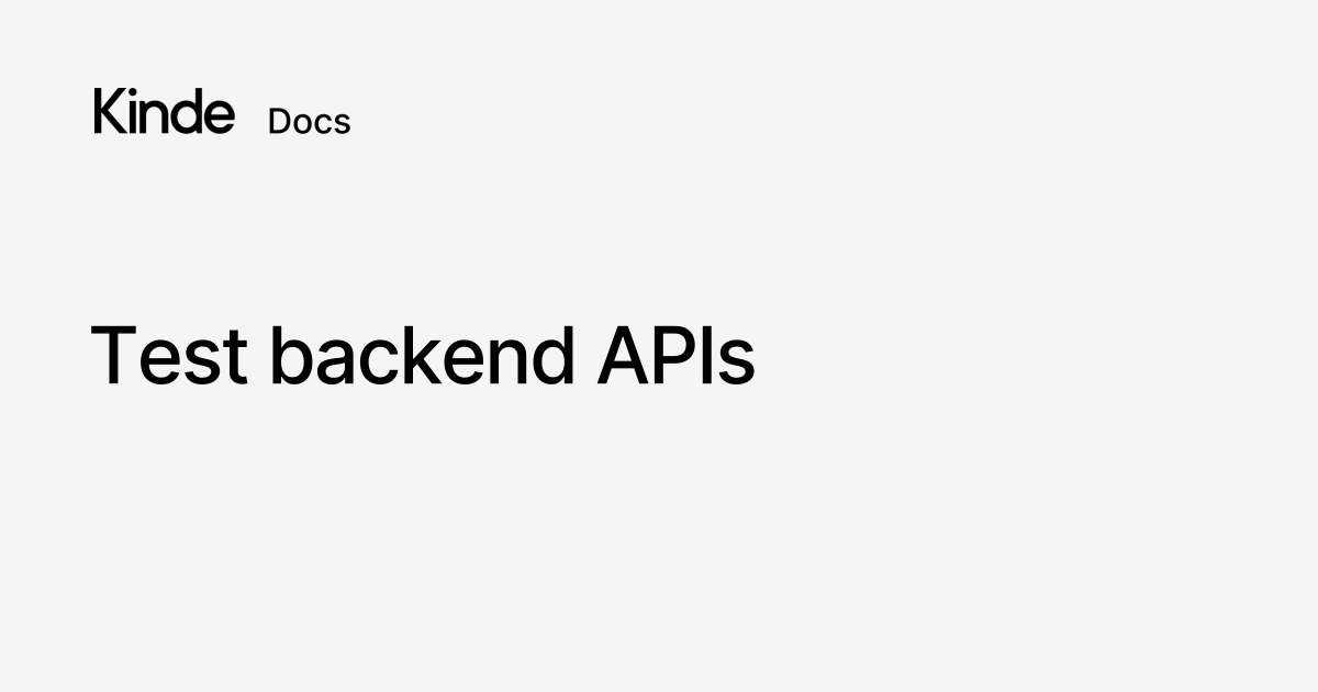 Test backend APIs - Kinde docs